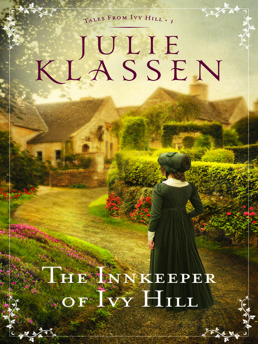 Title details for The Innkeeper of Ivy Hill by Julie Klassen - Available